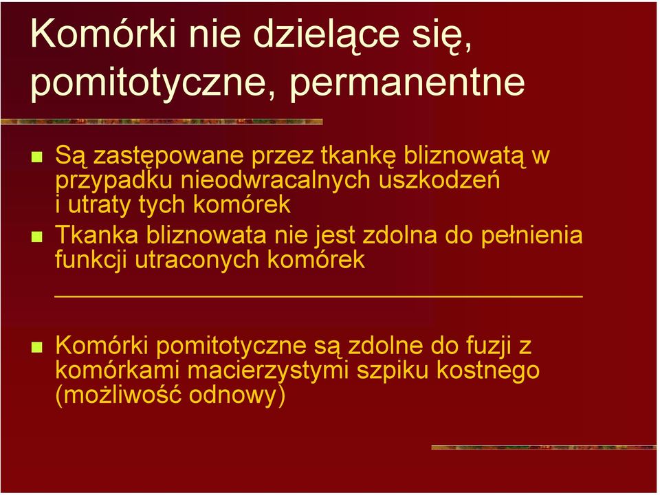 utraty tych komórek!