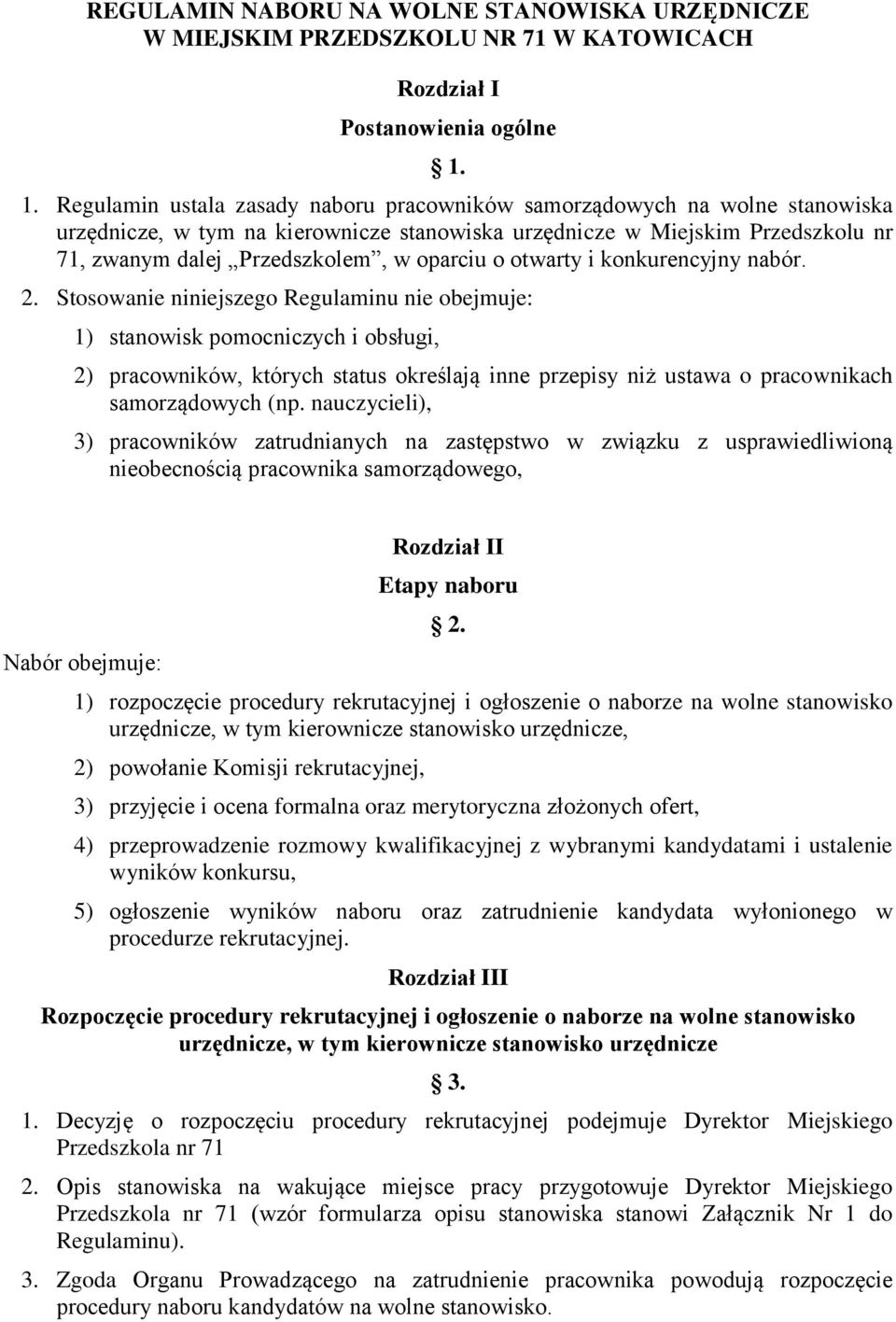 oparciu o otwarty i konkurencyjny nabór. 2.