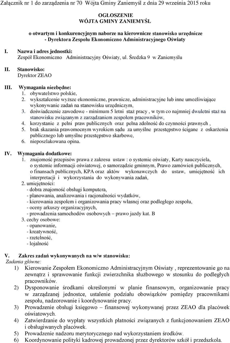 Stanowisko: Dyrektor ZEAO Wymagania niezbędne: 1. obywatelstwo polskie, 2.