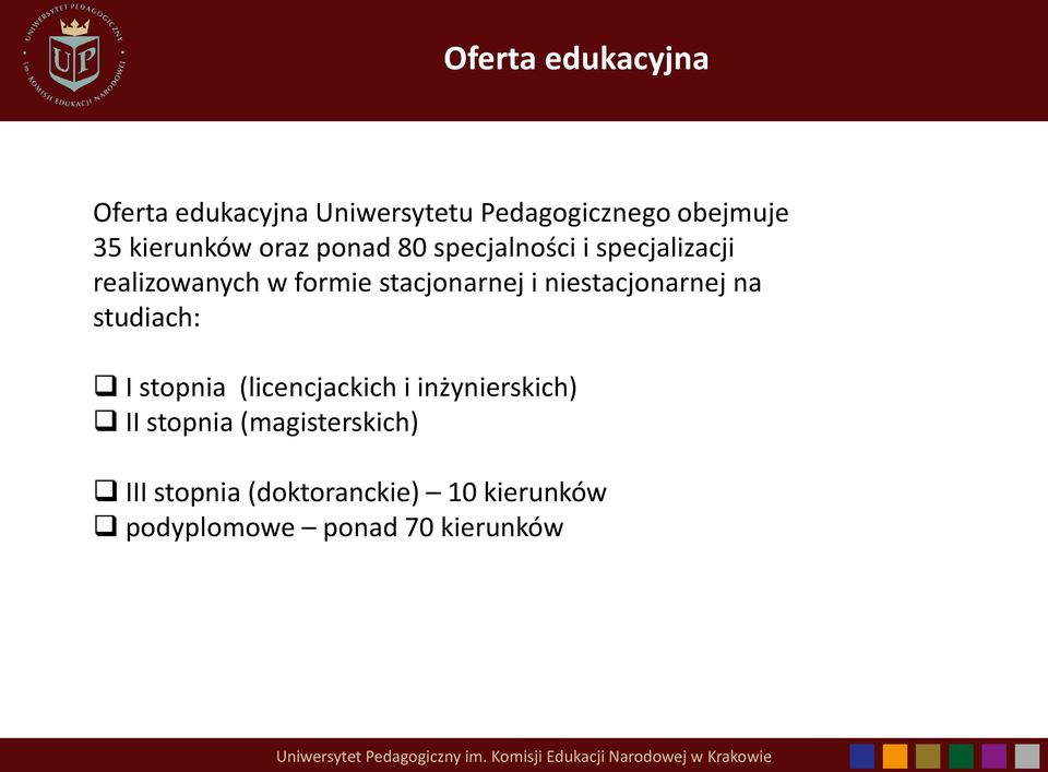 stacjonarnej i niestacjonarnej na studiach: I stopnia (licencjackich i