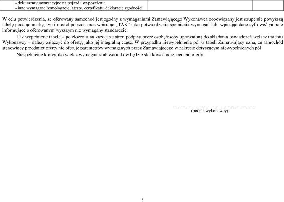informujące o oferowanym wyższym niż wymagany standardzie.