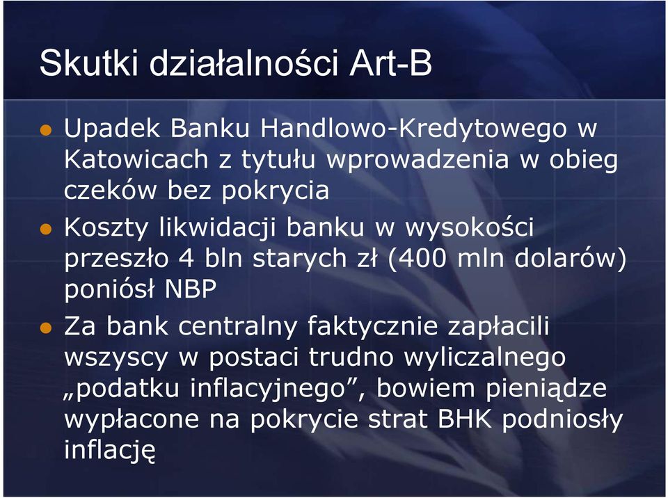 mln dolarów) poniósł NBP Za bank centralny faktycznie zapłacili wszyscy w postaci trudno