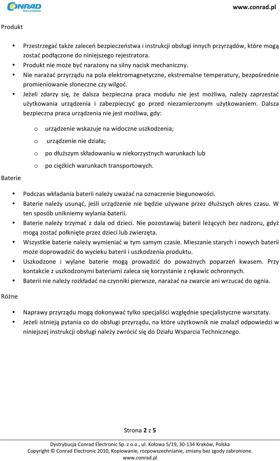 Jeżeli zdarzy się, że dalsza bezpieczna praca mdułu nie jest mżliwa, należy zaprzestać użytkwania urządzenia i zabezpieczyć g przed niezamierznym użytkwaniem.