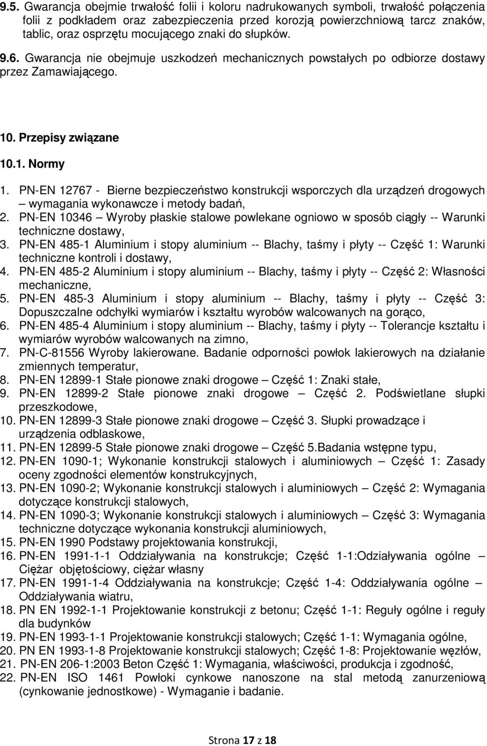 PN-EN 12767 - Bierne bezpieczeństwo konstrukcji wsporczych dla urządzeń drogowych wymagania wykonawcze i metody badań, 2.