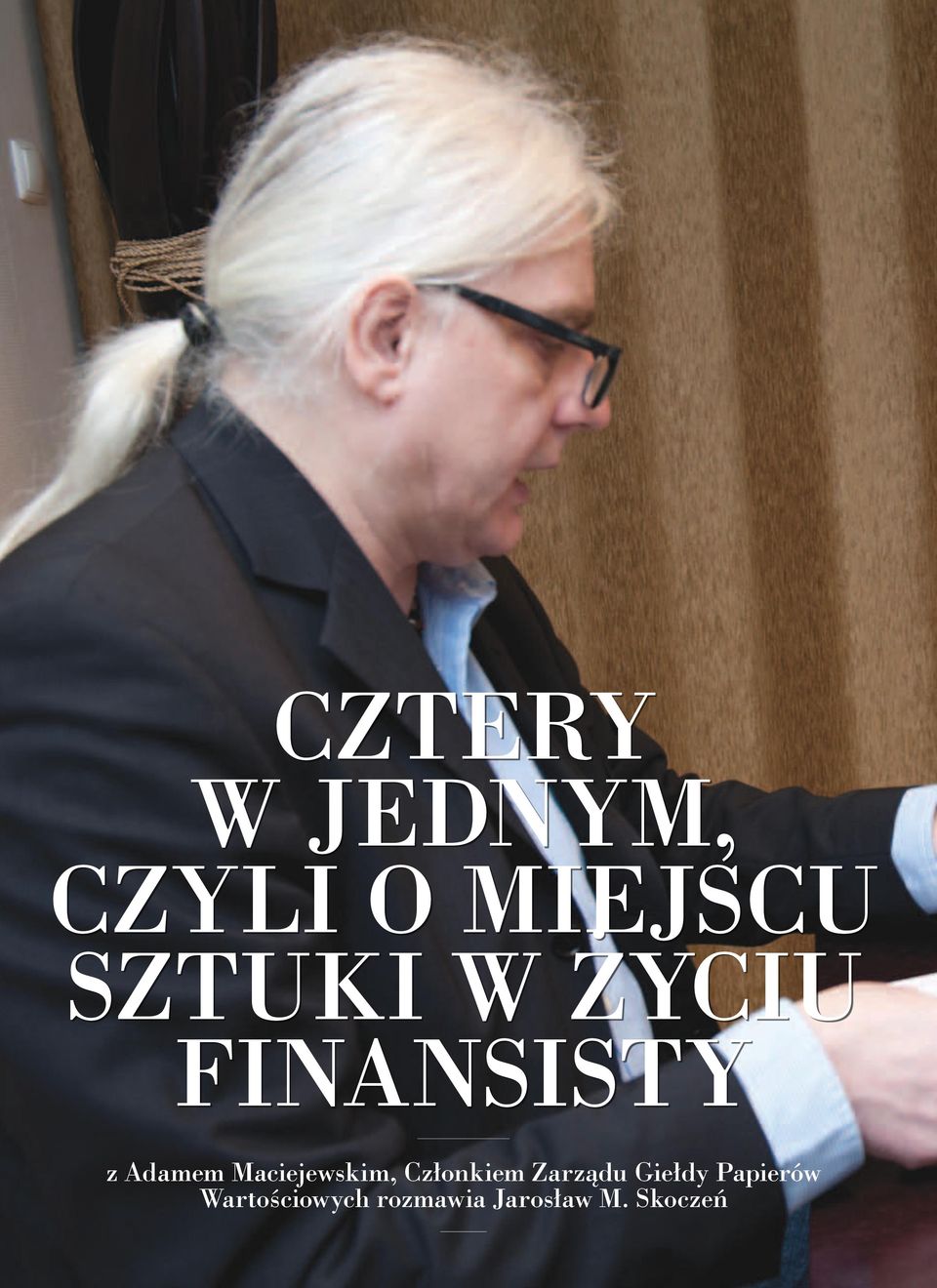 Maciejewskim, Członkiem Zarządu Giełdy