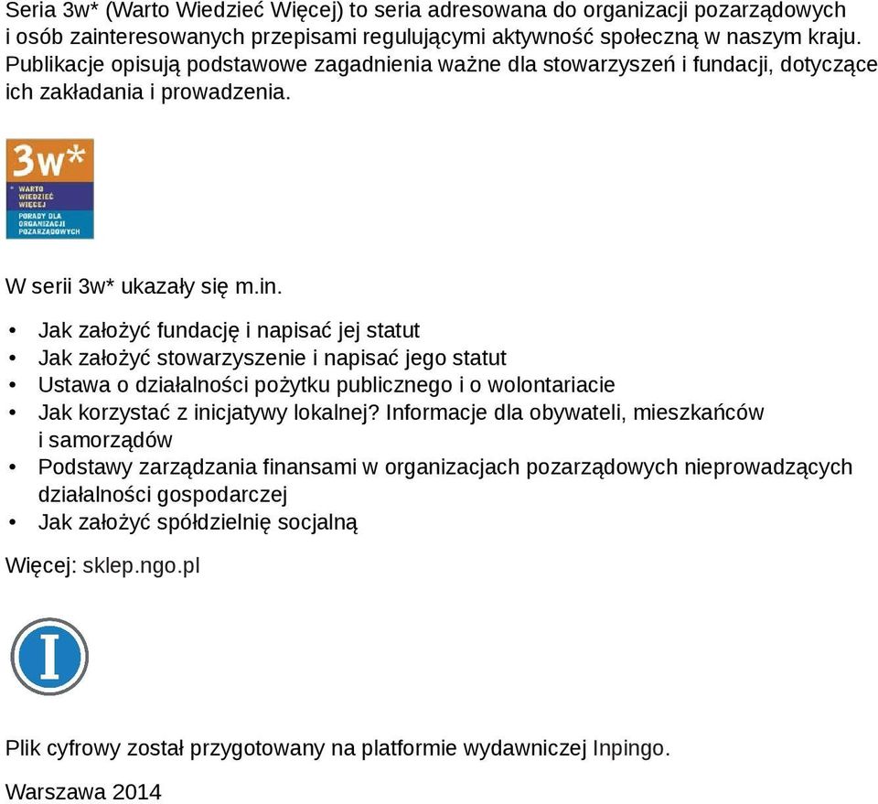 Jak założyć fundację i napisać jej statut Jak założyć stowarzyszenie i napisać jego statut Ustawa o działalności pożytku publicznego i o wolontariacie Jak korzystać z inicjatywy lokalnej?