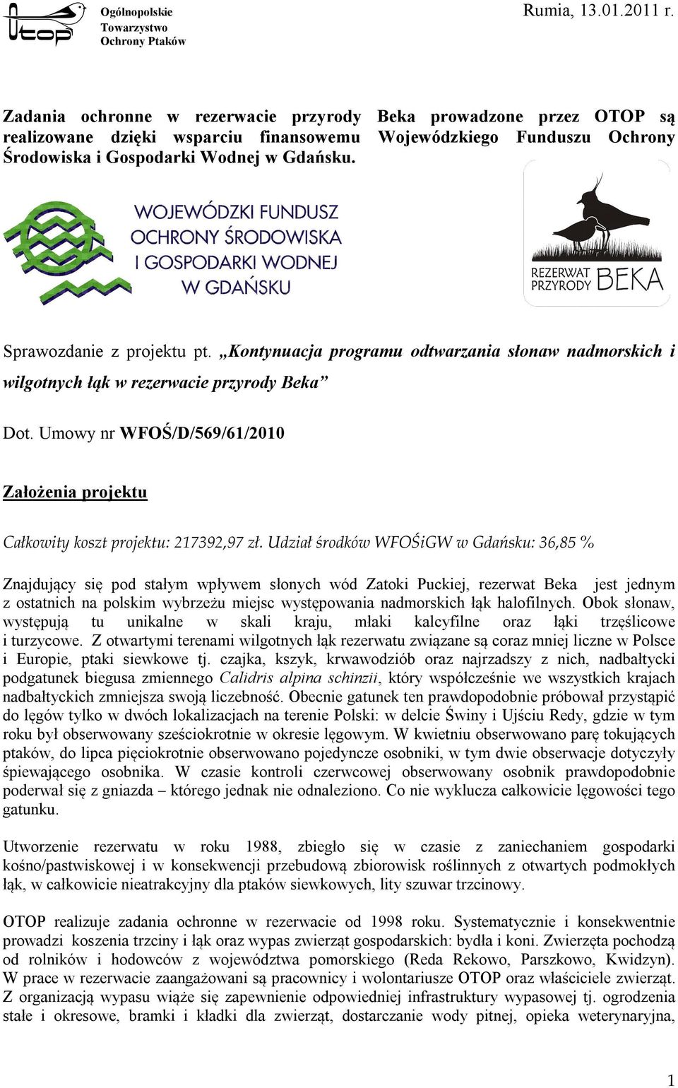 Gdańsku. Sprawozdanie z projektu pt. Kontynuacja programu odtwarzania słonaw nadmorskich i wilgotnych łąk w rezerwacie przyrody Beka Dot.