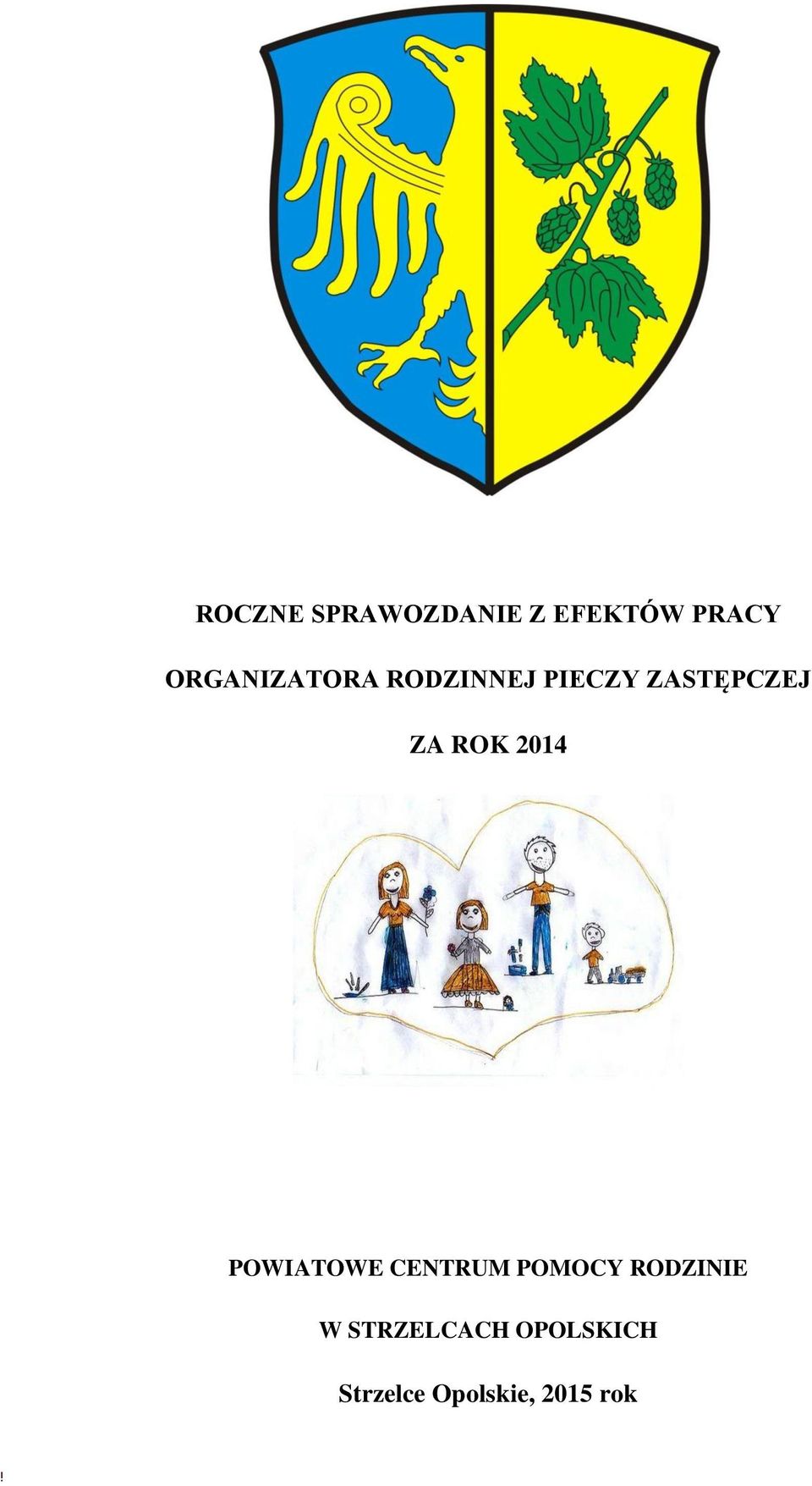 ROK 2014 POWIATOWE CENTRUM POMOCY RODZINIE