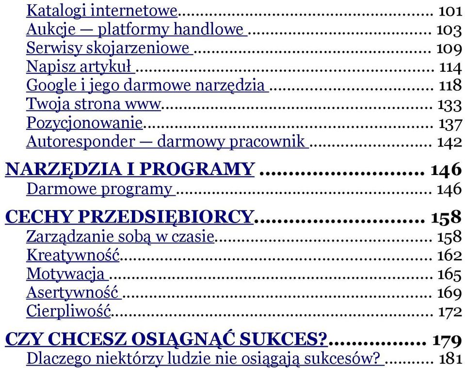 .. 142 NARZĘDZIA I PROGRAMY... 146 Darmowe programy... 146 CECHY PRZEDSIĘBIORCY... 158 Zarządzanie sobą w czasie.