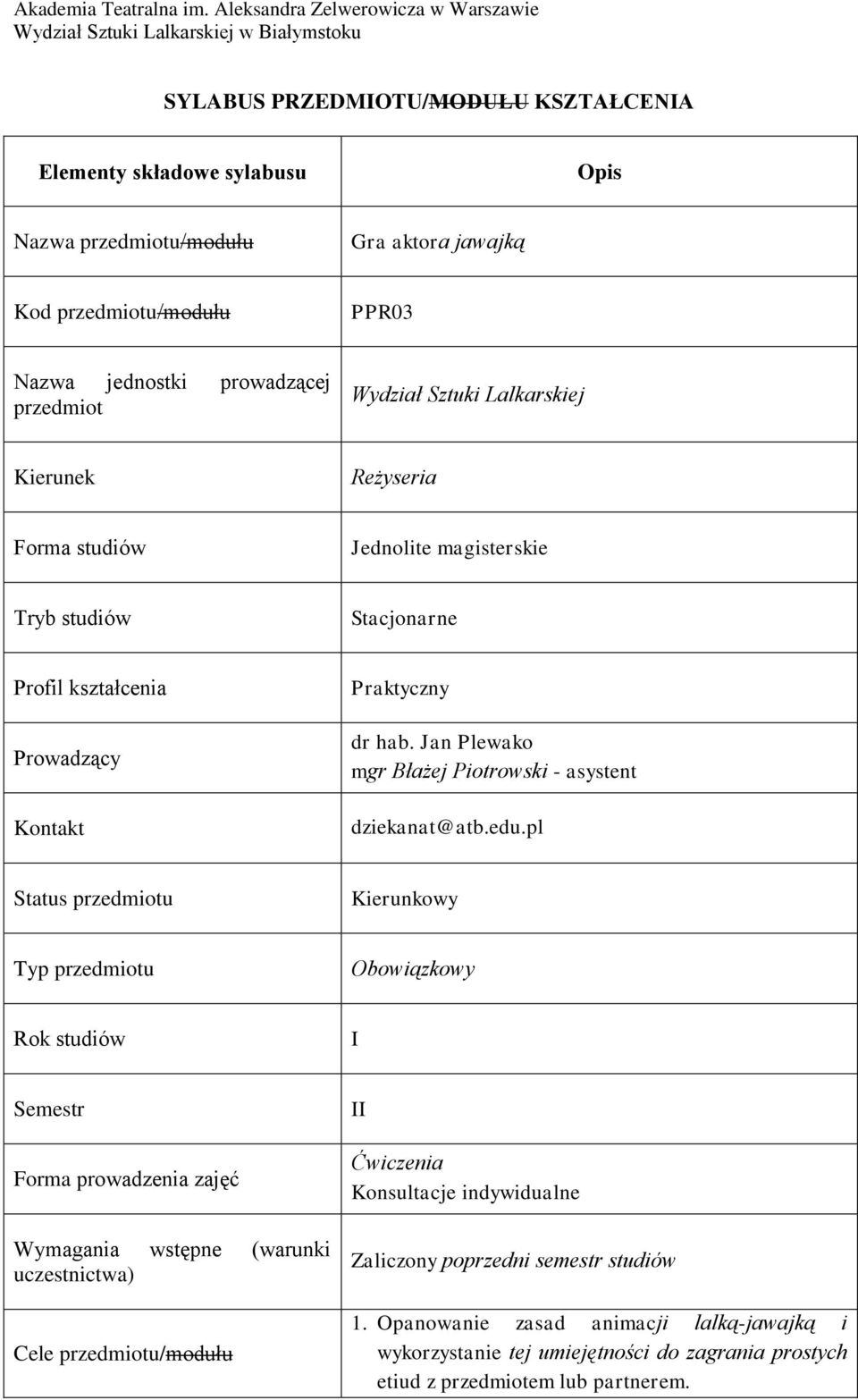 Jan Plewako mgr Błażej Piotrowski - asystent dziekanat@atb.edu.