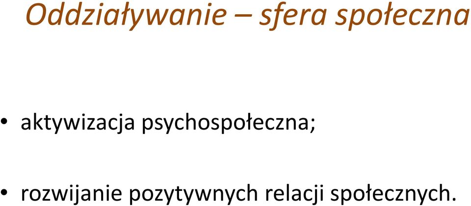 psychospołeczna;