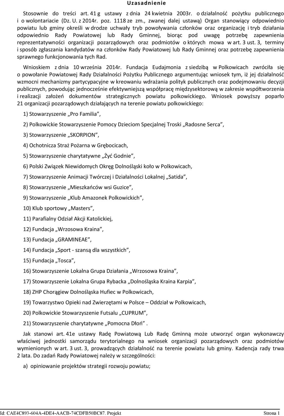 Gminnej, biorąc pod uwagę potrzebę zapewnienia reprezentatywności organizacji pozarządowych oraz podmiotów o których mowa w art. 3 ust.