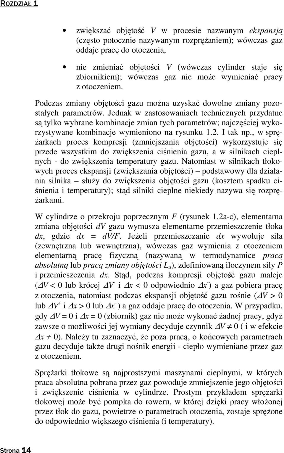 Jednak w zasosowanach echncznych rzydane są ylko wybrane kombnacje zman ych aramerów; najczęścej wykorzysywane kombnacje wymenono na rysunku.. I ak n.