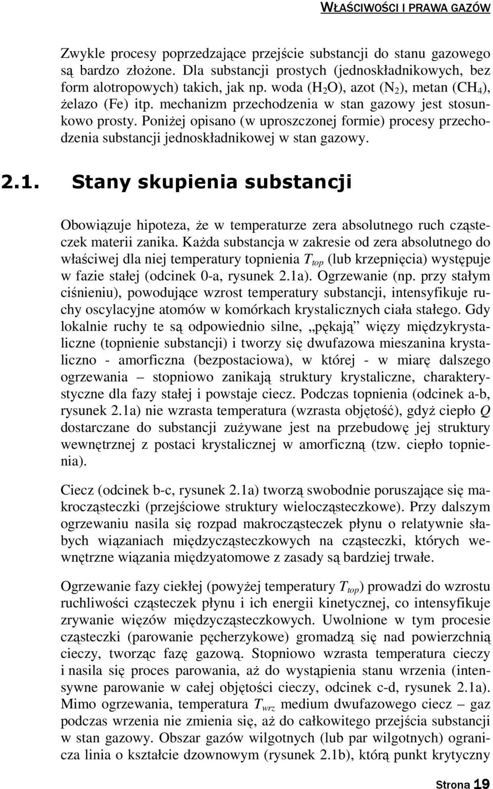 .. Sany skuena subsancj Obowązuje hoeza, że w emeraurze zera absolunego ruch cząseczek maer zanka.