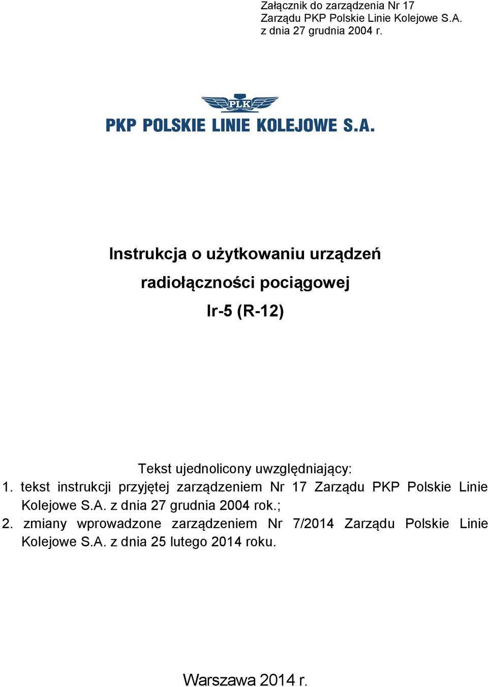 tekst instrukcji przyjętej zarządzeniem Nr 17 Zarządu PKP Polskie Linie Kolejowe S.A.