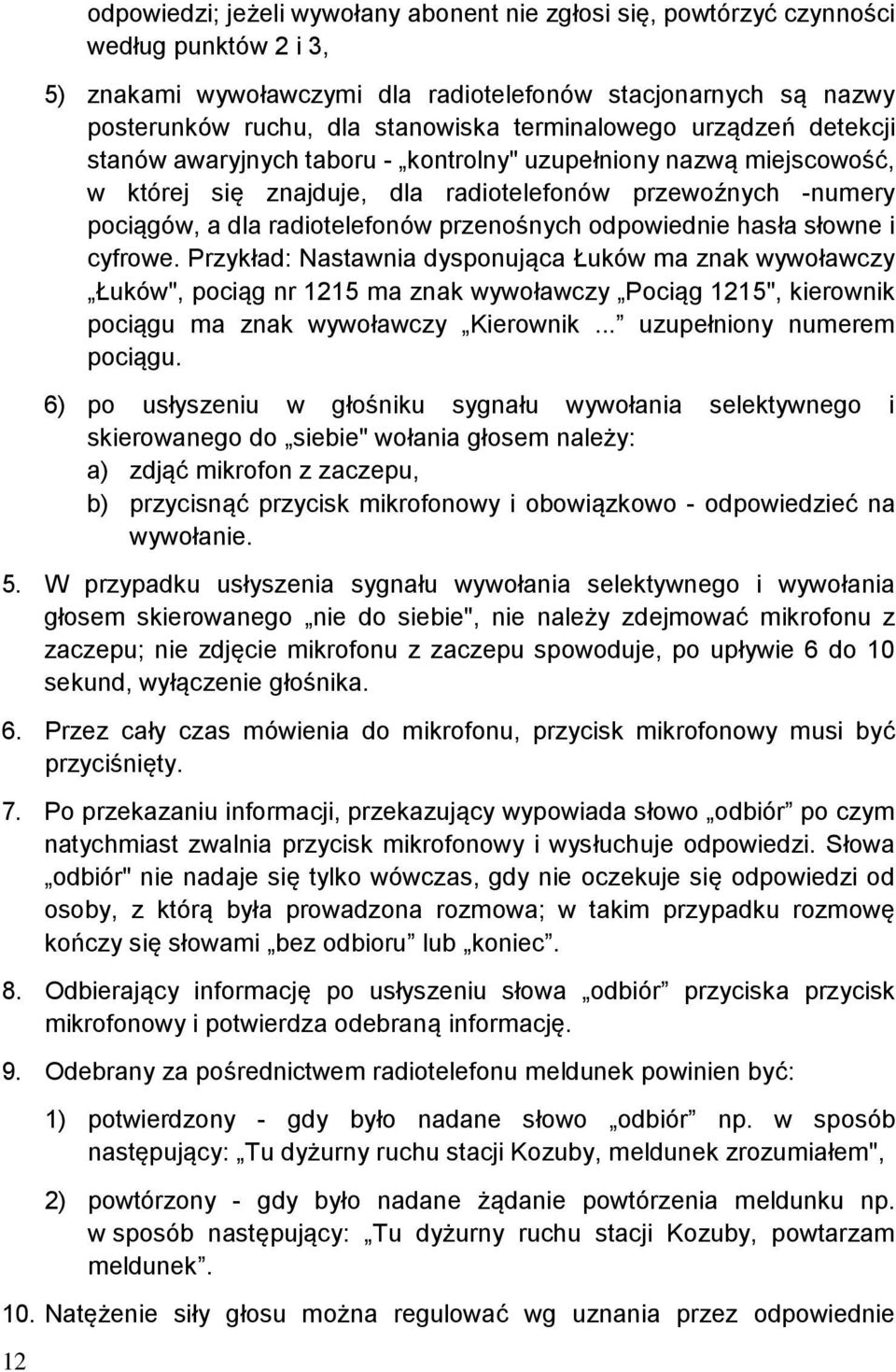 przenośnych odpowiednie hasła słowne i cyfrowe.