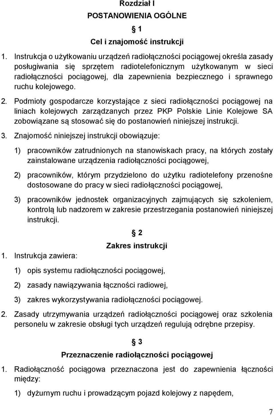 sprawnego ruchu kolejowego. 2.