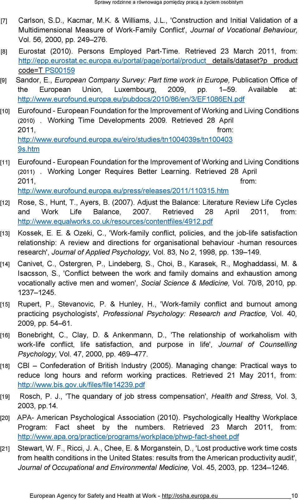 p product code=t PS00159 [9] Sandor, E., European Company Survey: Part time work in Europe, Publication Office of the European Union, Luxembourg, 2009, pp. 1 59. Available at: http://www.eurofound.