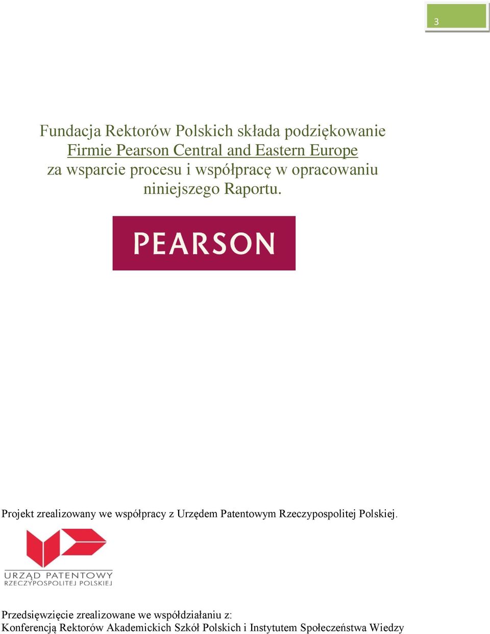 Projekt zrealizowany we współpracy z Urzędem Patentowym Rzeczypospolitej Polskiej.