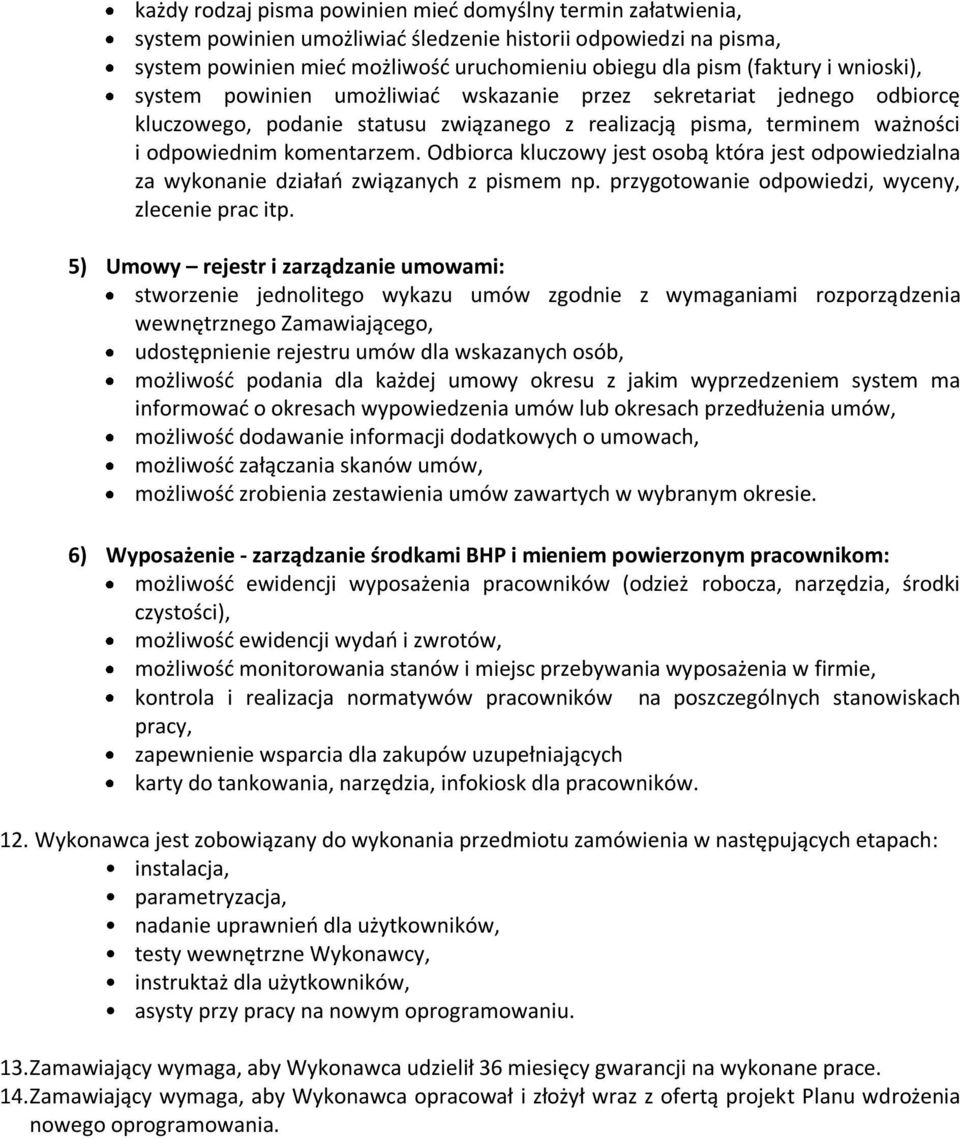 Odbiorca kluczowy jest osobą która jest odpowiedzialna za wykonanie działań związanych z pismem np. przygotowanie odpowiedzi, wyceny, zlecenie prac itp.