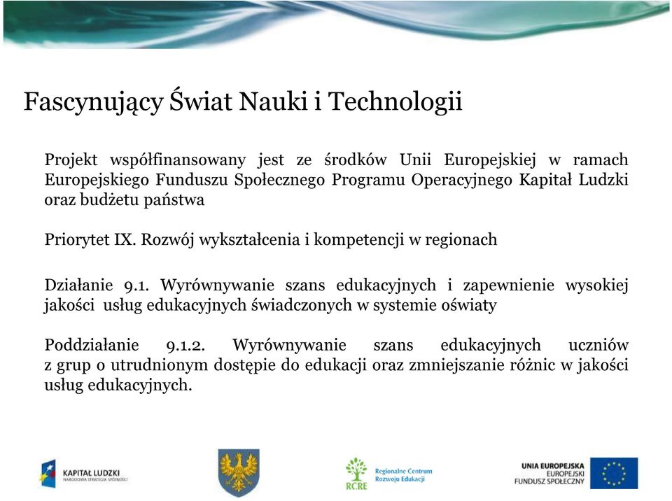 Rozwój wykształcenia i kompetencji w regionach Działanie 9.1.