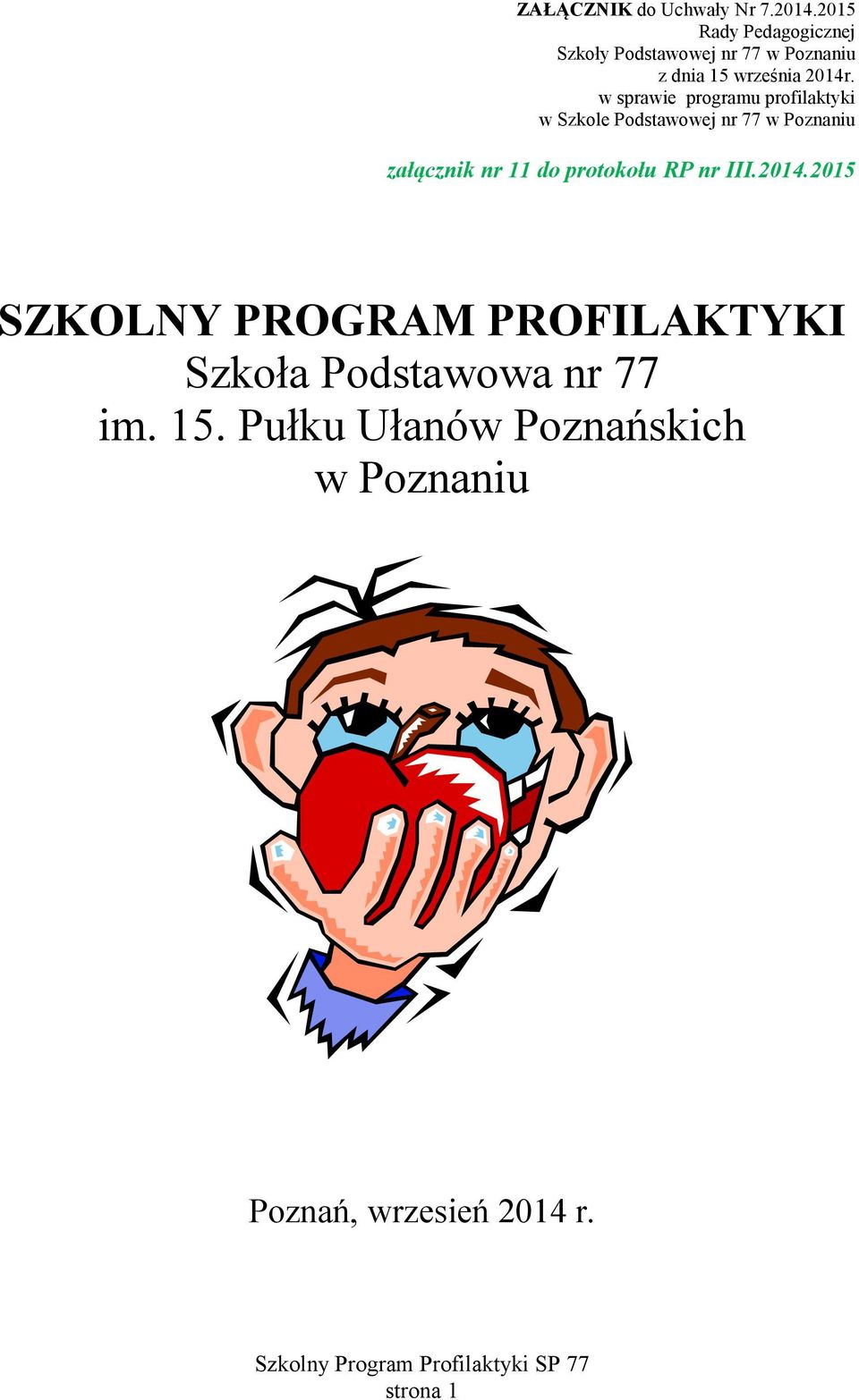 77 w oznaniu załącznik nr 11 do protokołu nr 20142015 SKL G FLKTK Szkoła