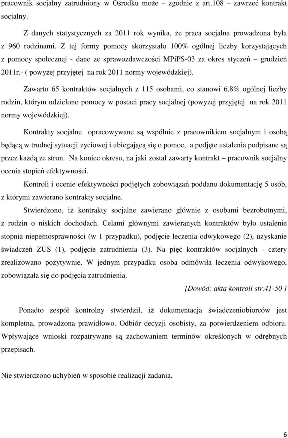 - ( powyżej przyjętej na rok 2011 normy wojewódzkiej).