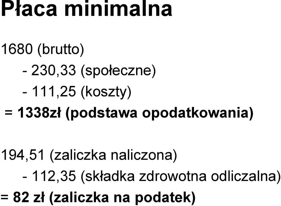 opodatkowania) 194,51 (zaliczka naliczona) -