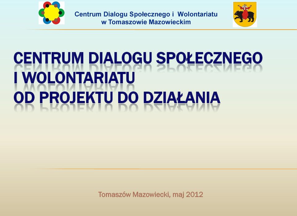 CENTRUM DIALOGU SPOŁECZNEGO I