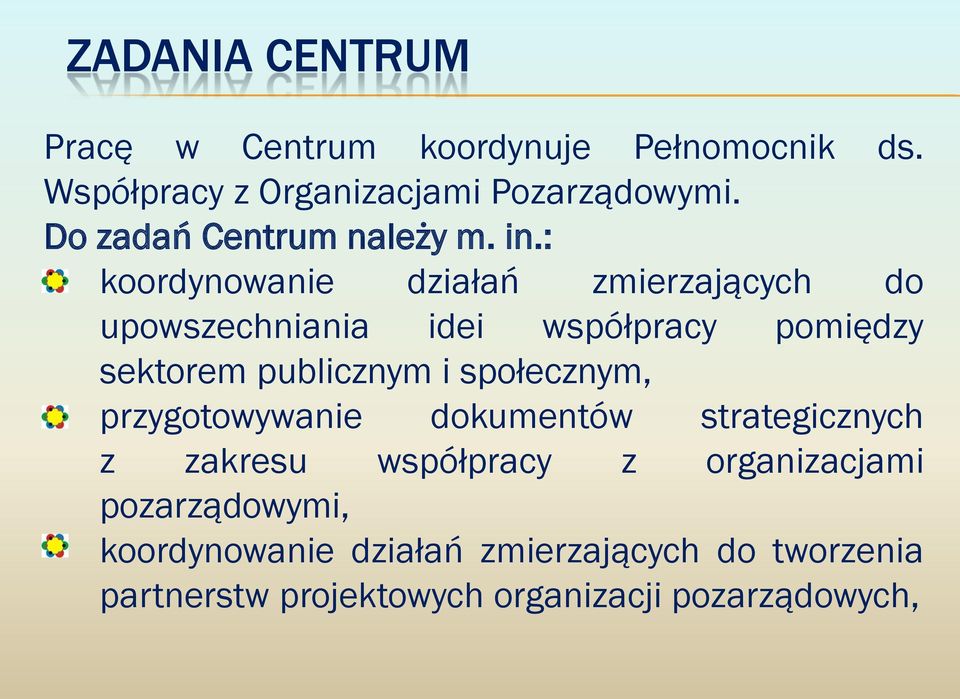 : koordynowanie działań zmierzających do upowszechniania idei współpracy pomiędzy sektorem publicznym i