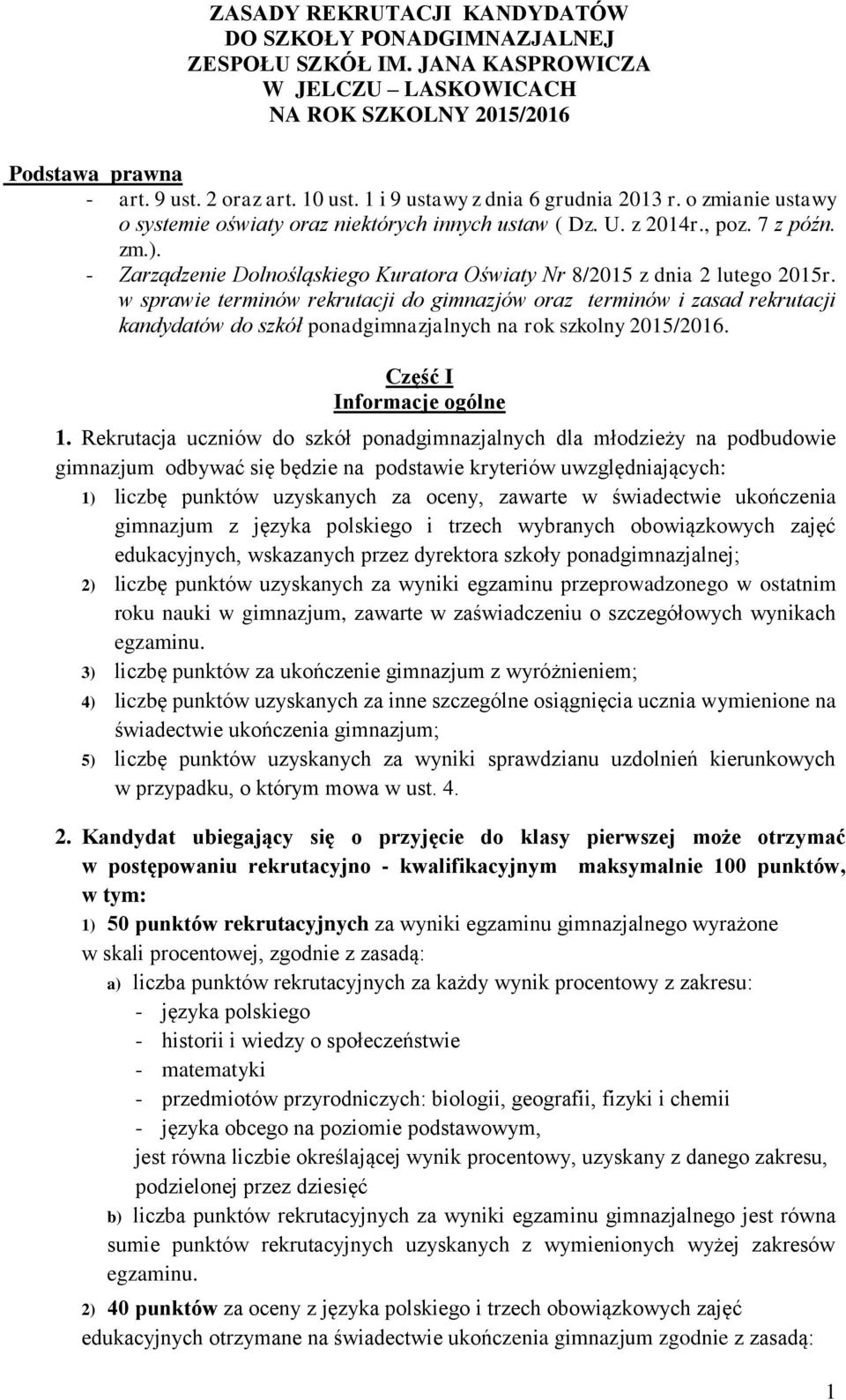 - Zarządzenie Dolnośląskiego Kuratora Oświaty Nr 8/2015 z dnia 2 lutego 2015r.