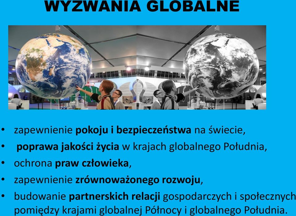 zapewnienie zrównoważonego rozwoju, budowanie partnerskich relacji