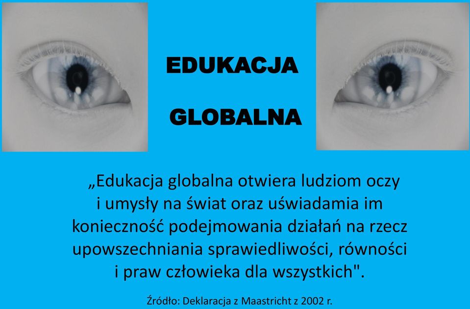 działań na rzecz upowszechniania sprawiedliwości, równości i