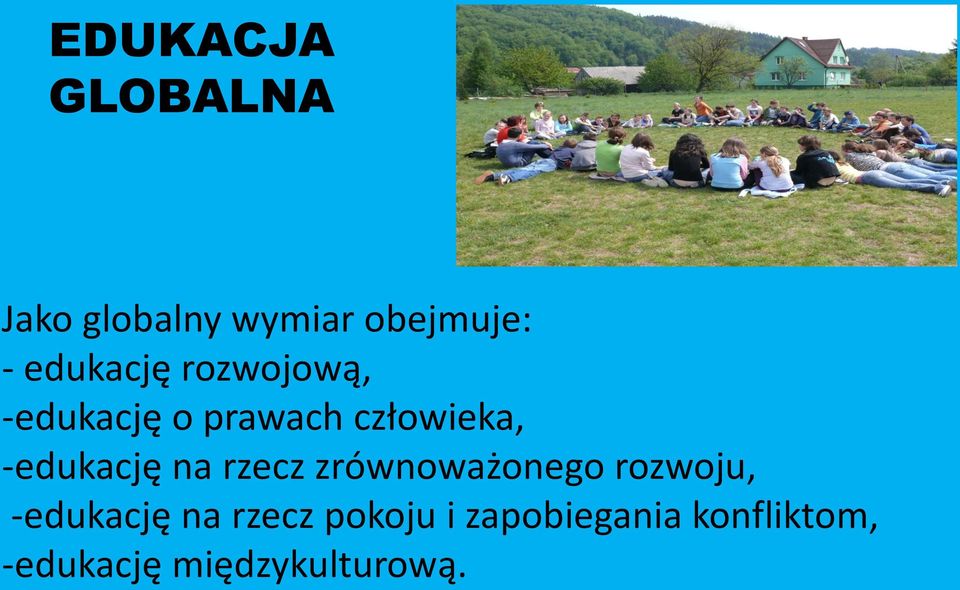 -edukację na rzecz zrównoważonego rozwoju, -edukację na