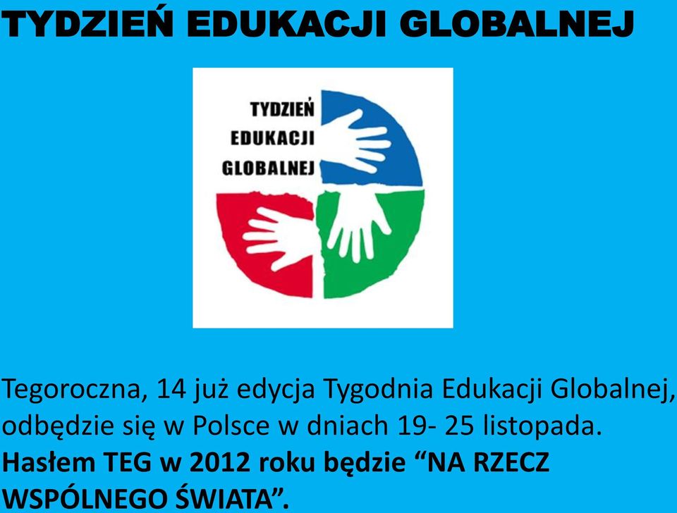 się w Polsce w dniach 19-25 listopada.