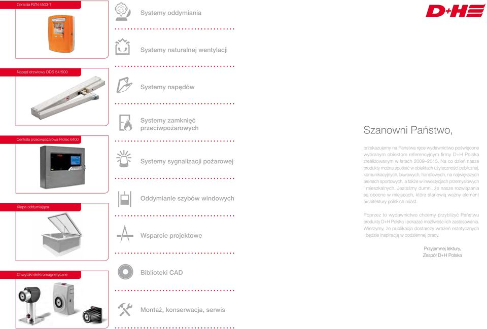 firmy D+H Polska zrealizowanym w latach 2009 2015.