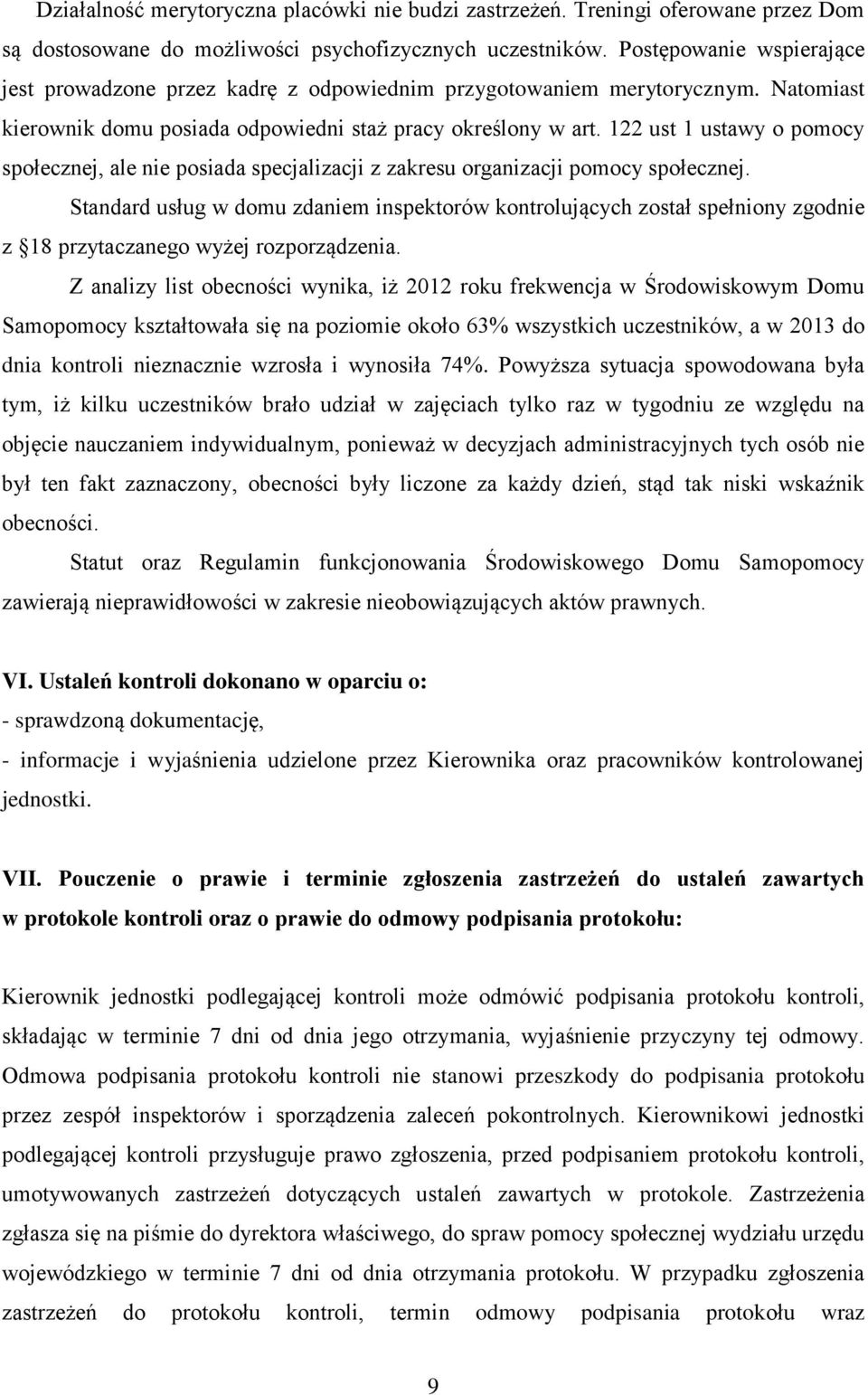 122 ust 1 ustawy o pomocy społecznej, ale nie posiada specjalizacji z zakresu organizacji pomocy społecznej.