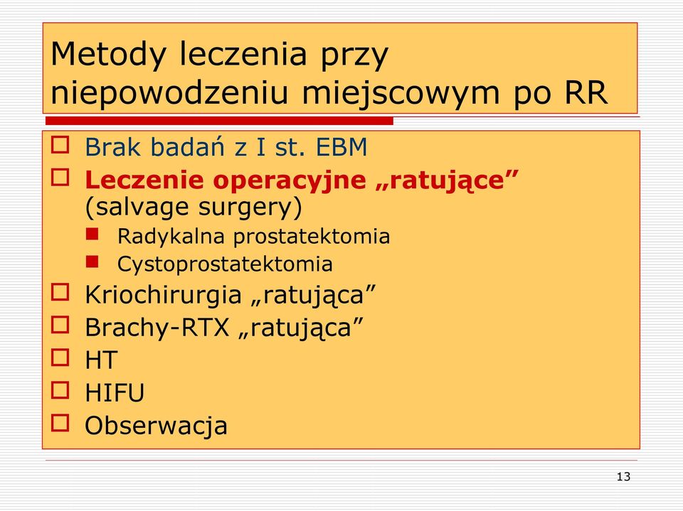 EBM Leczenie operacyjne ratujące (salvage surgery)