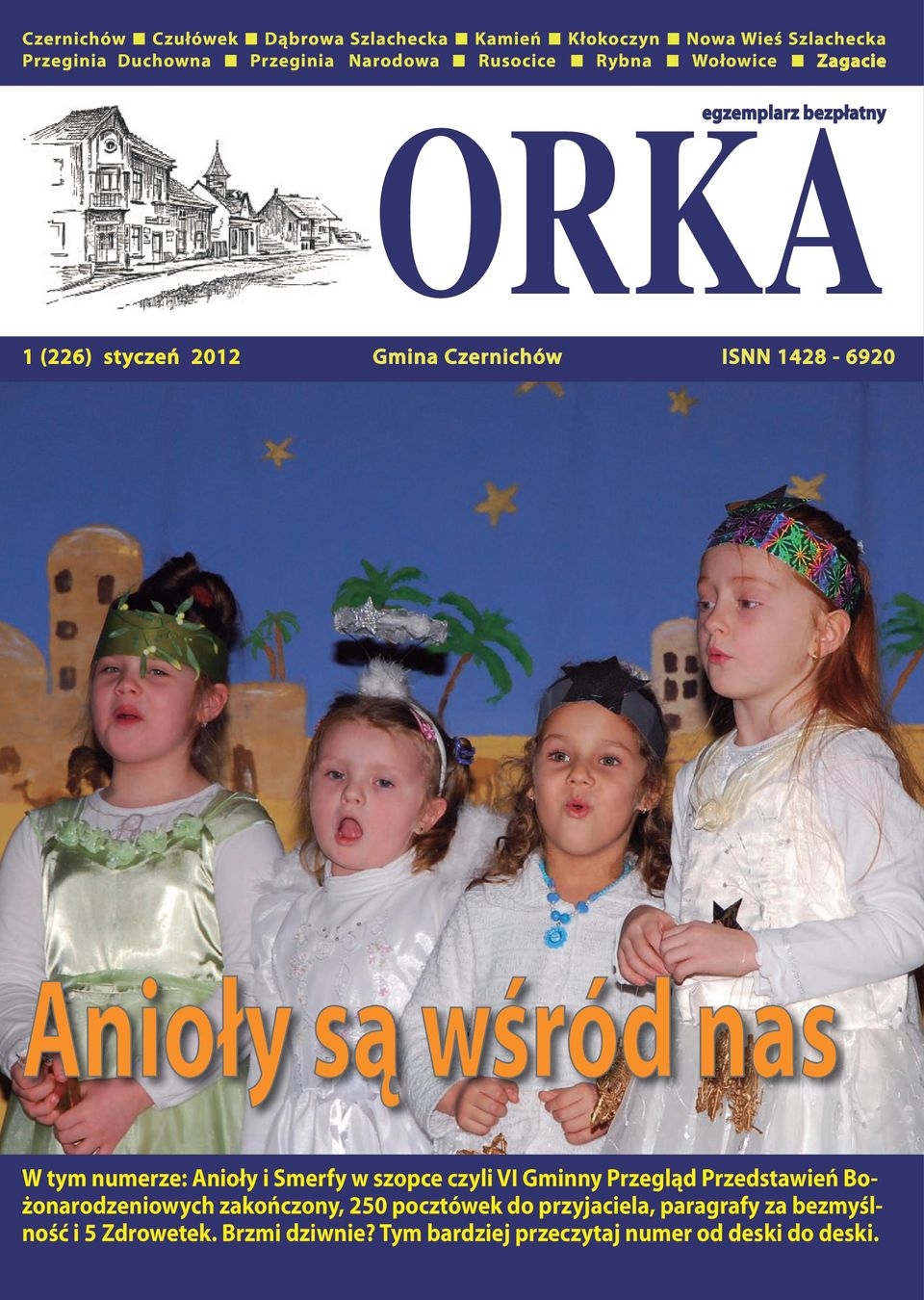 1428-6920 W tym numerze: Anioły i Smerfy w szopce czyli VI Gminny Przegląd Przedstawień Bożonarodzeniowych zakończony,