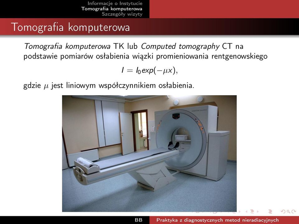 promieniowania rentgenowskiego I = I 0