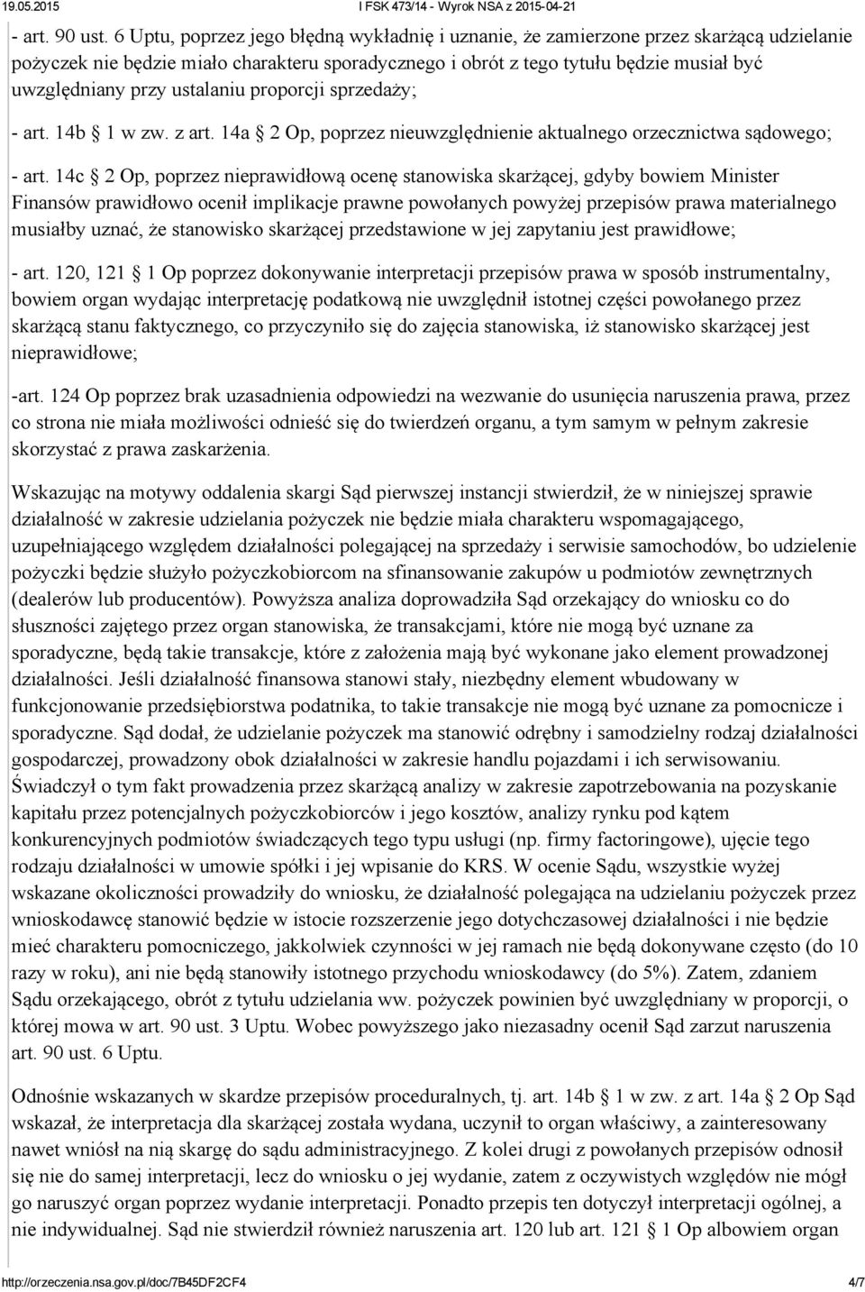 ustalaniu proporcji sprzedaży; art. 14b 1 w zw. z art. 14a 2 Op, poprzez nieuwzględnienie aktualnego orzecznictwa sądowego; art.