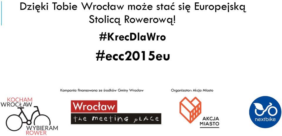 #KrecDlaWro #ecc2015eu Kampania