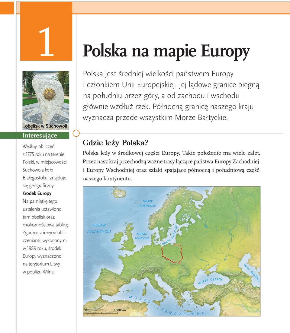 Polska na mapie Europy Polska jest średniej wielkości państwem Europy i członkiem Unii Europejskiej. Jej lądowe granice biegną na południu przez góry, a od zachodu i wschodu głównie wzdłuż rzek.