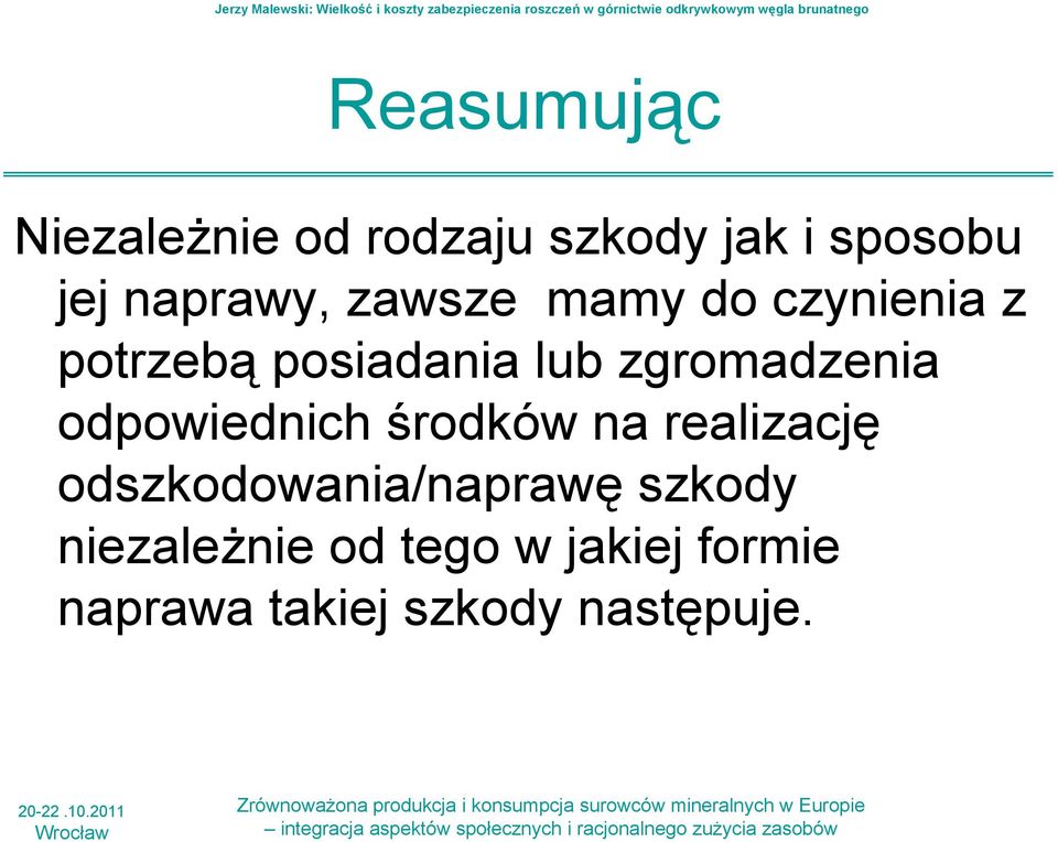 zgromadzenia odpowiednich środków na realizację