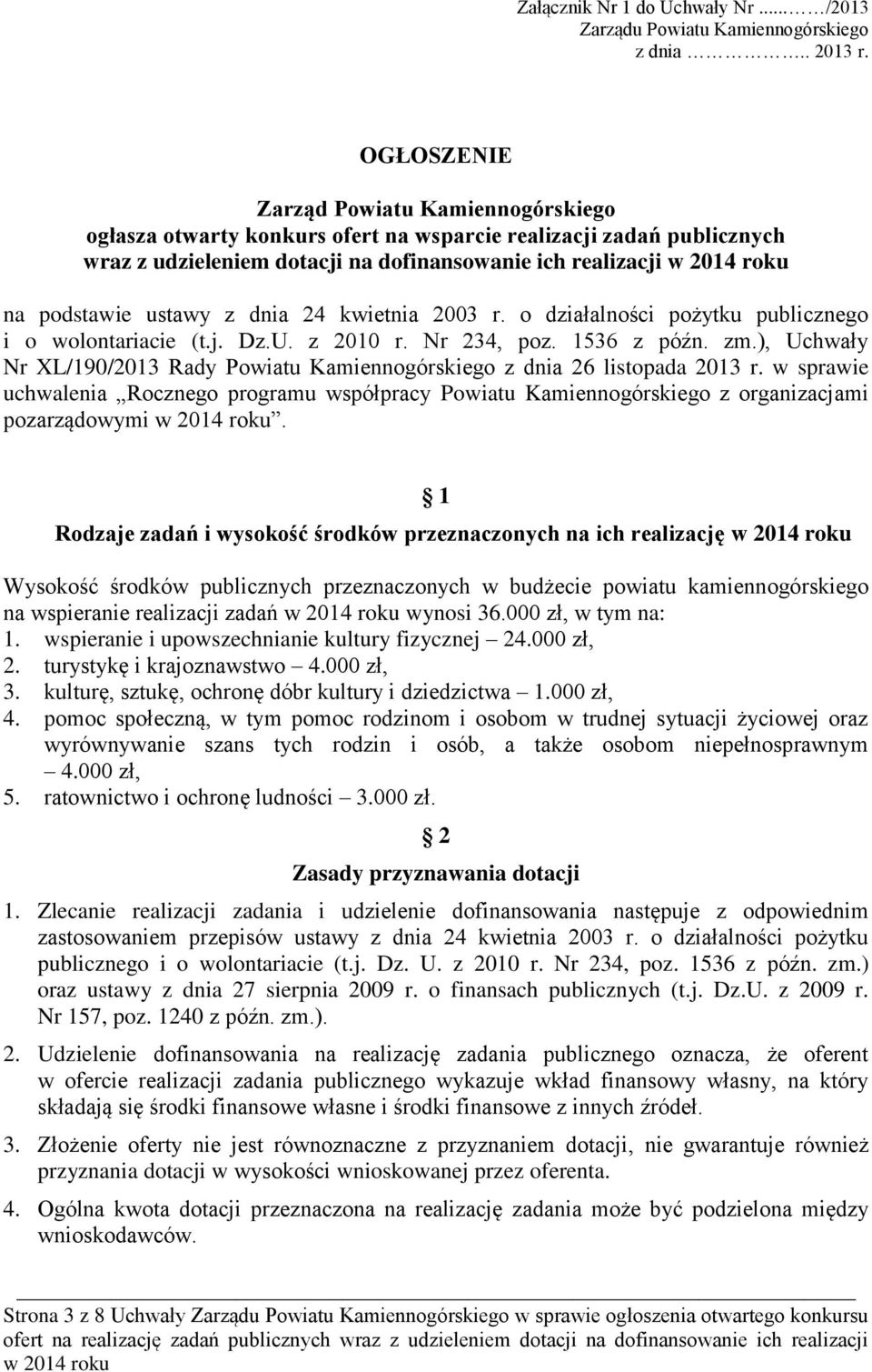 dnia 24 kwietnia 2003 r. o działalności pożytku publicznego i o wolontariacie (t.j. Dz.U. z 2010 r. Nr 234, poz. 1536 z późn. zm.