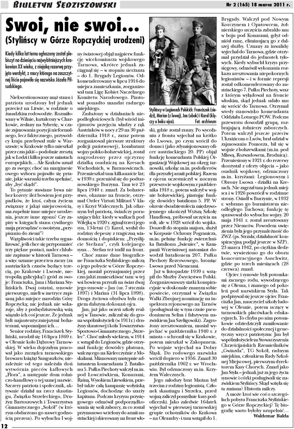 archiwum Niekwestionowany m¹ stanu i patriota urodzony by³ jednak przecie na Litwie, w rodzinie o mudzkim rodowodzie.