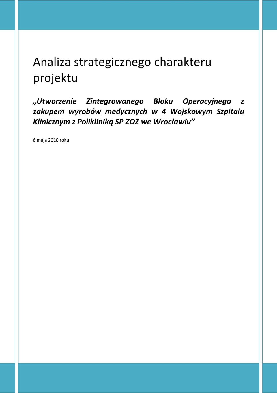 zakupem wyrobów medycznych w 4 Wojskowym Szpitalu