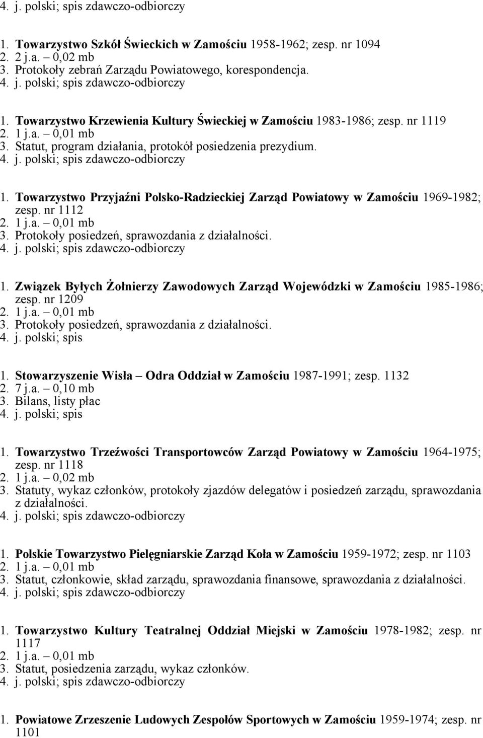 Protokoły posiedzeń, sprawozdania z działalności. 1. Związek Byłych Żołnierzy Zawodowych Zarząd Wojewódzki w Zamościu 1985-1986; zesp. nr 1209 3. Protokoły posiedzeń, sprawozdania z działalności. 4.