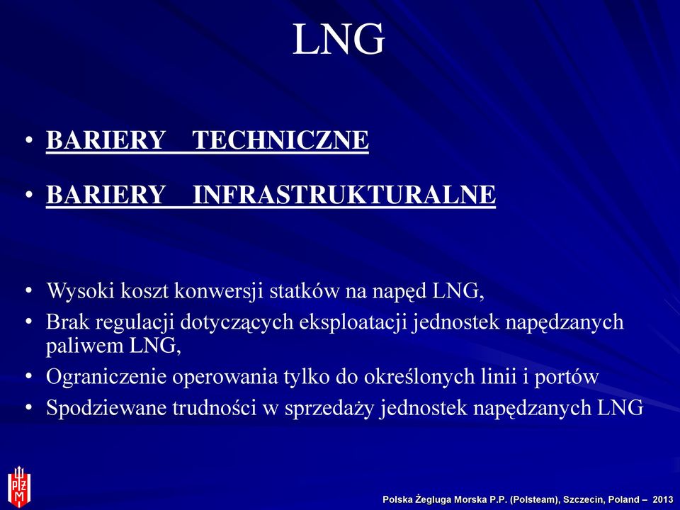 napędzanych paliwem LNG, Ograniczenie operowania tylko do określonych