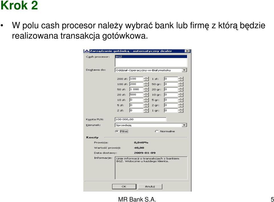 z którą będzie realizowana